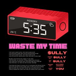 Waste My Time