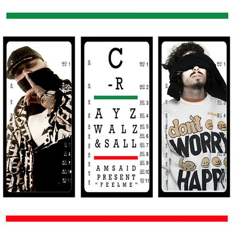 C-RAYZ WALZ AND SALLAM SAID PRESENT "FEEL ME"
