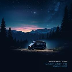 Last Exit to Van Life