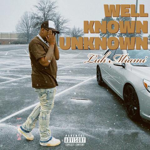 Well Known Unknown