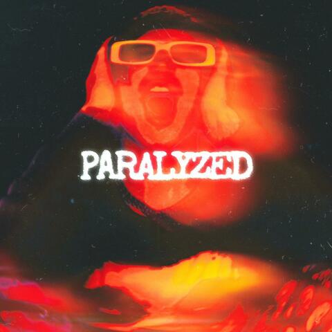 PARALYZED