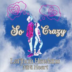 So Crazy (feat. Nini Heart)
