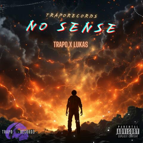 NO SENSE (feat. Trapking bb)