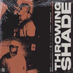 Throwing Shade (feat. Monroe Flow)