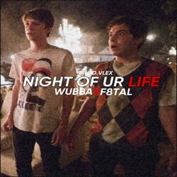 NIGHT OF UR LIFE (feat. idkfatal & vlex)