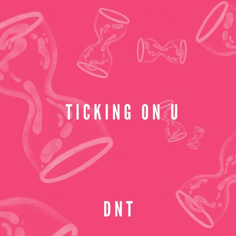 TICKING ON U (feat. TajWonder, 9INE & MØN)
