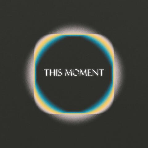 This Moment
