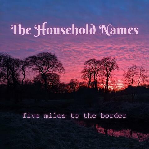 Five Miles to the Border