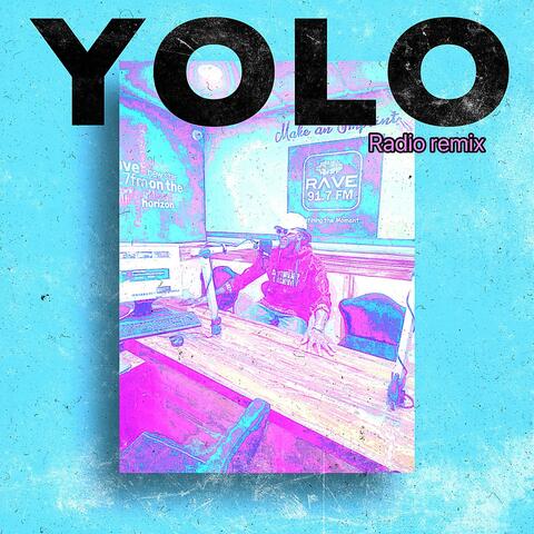 YOLO  (feat. Rave FM) [radio remix]