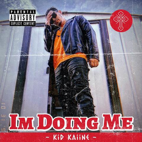 Im Doin Me