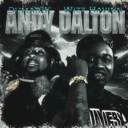 Andy Dalton (feat. Wizz Havinn)