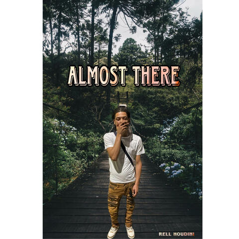 ALMOST THERE