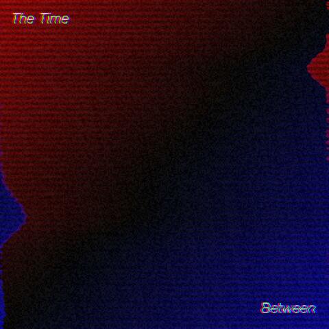 The Time Between
