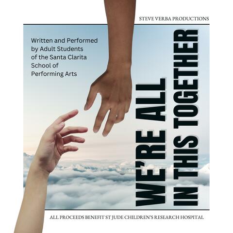 We're All In This Together (feat. Adult Songwriting Students of Santa Clarita School of Performing Arts)
