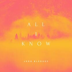 All I Know