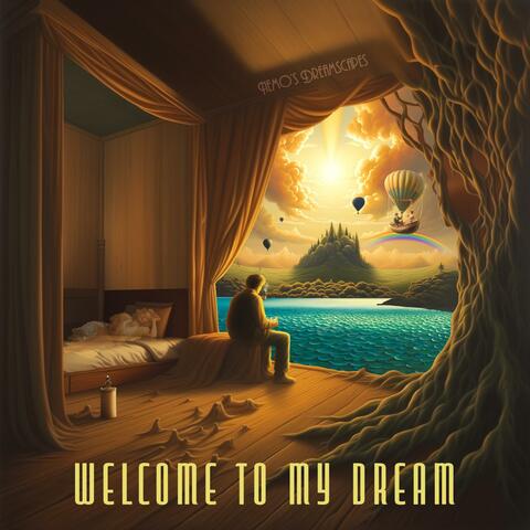 Welcome To My Dream