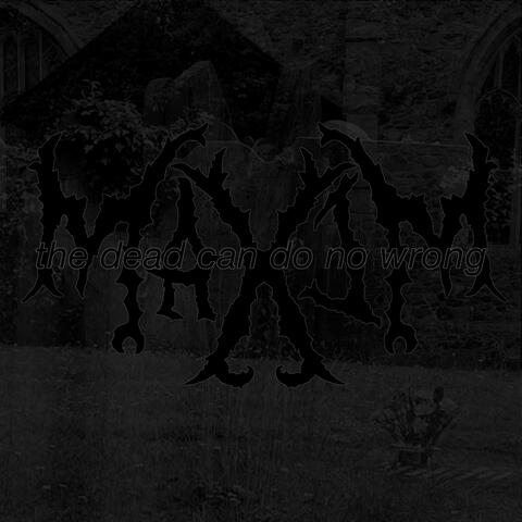 the dead can do no wrong