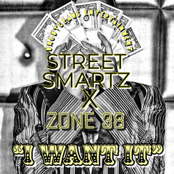 I Want It (feat. ZONE 38)
