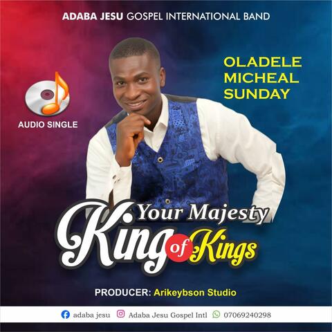 YOUR MAJESTY KING OF KINGS
