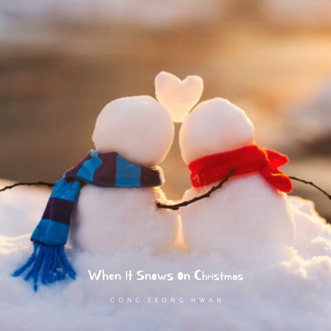 When It Snows On Christmas