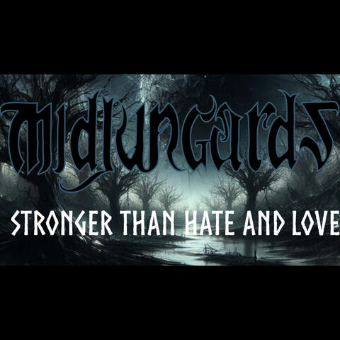 Stronger Than Hate And Love
