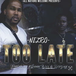 Too late (feat. 2Gunn Kevi & Bebejay)