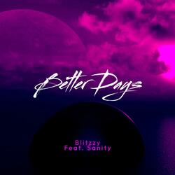 Better Days (feat. Sanity)