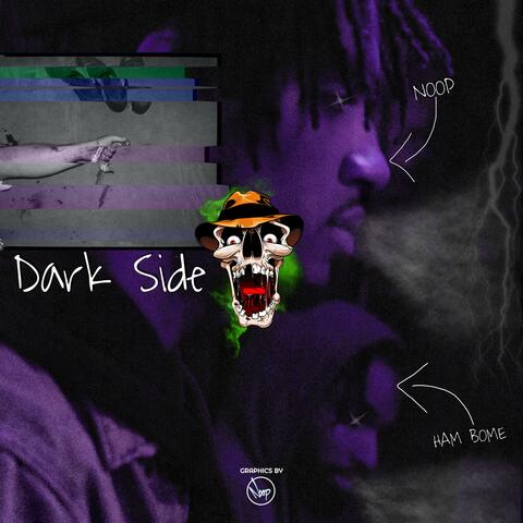 Dark Side (feat. Ham Bome)