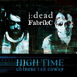 High Time (Chinese Takeaway) (feat. j:dead)