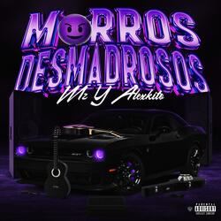 Morros Desmadrosos (feat. Alexkito)