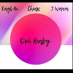 Ooh Baby (feat. Eagl Ai & J Wawa)