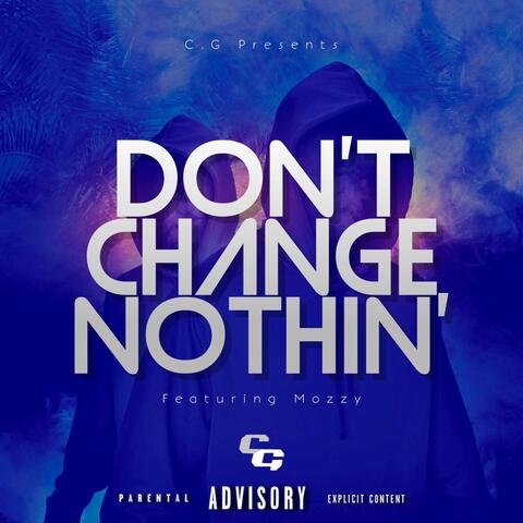Don't Change Nothin' (feat. Mozzy)