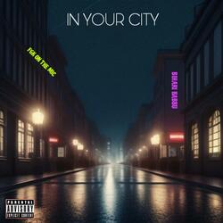 In Your City (feat. Bihari Babbu)