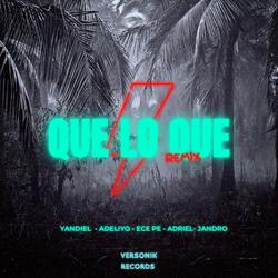 Que Lo Que Remix (feat. Yandiel, Adeliyo, Adriel & Jandro)