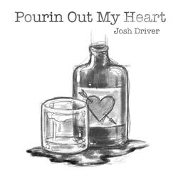 Pourin' Out My Heart