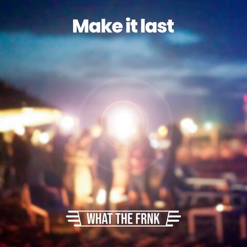 Make it Last