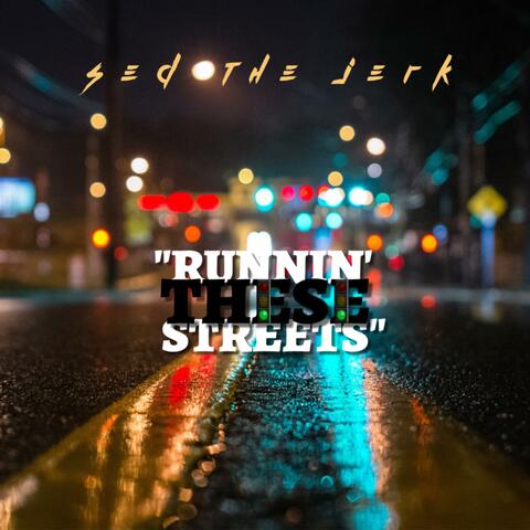 Runnin' These Streets