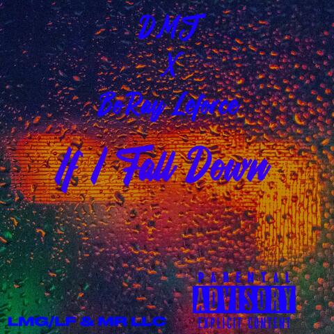 If I fall Down (feat. BoRay Leforce)