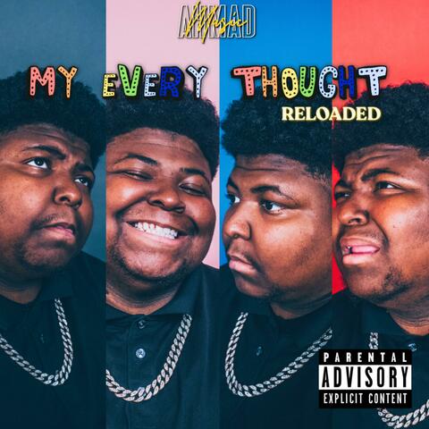 My Every Thought: RELOADED