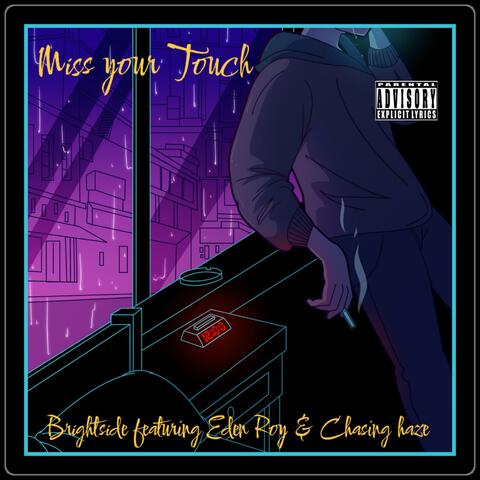 Miss Your Touch (feat. EDEN ROY & Chasing haze)