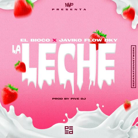La Leche (feat. Javiko Flow DKY)