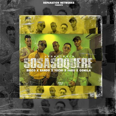 Sosasoquere (feat. Bando & Yorchi, Faru & Gomila)