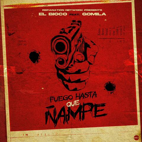 Fuego Hasta Que Ñampe (feat. Gomila)