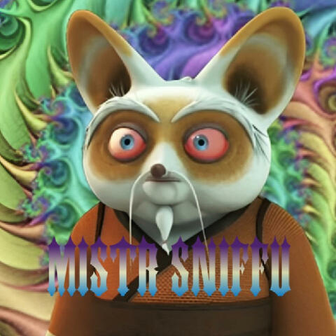 MISTR SNIFFU