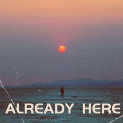 Already Here (feat. Sonja Martin)