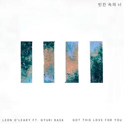 Got This Love For You (feat. Gyuri Baek)