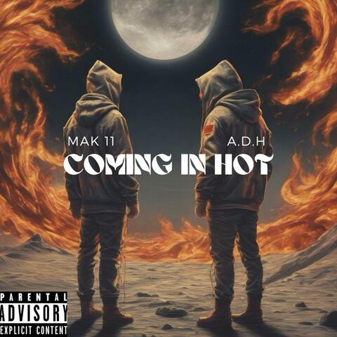 Coming in HOT (feat. Mak11)