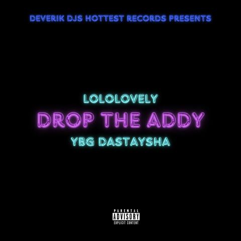 Drop The Addy (feat. YBG Dastaysha)