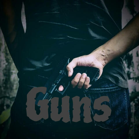 Guns