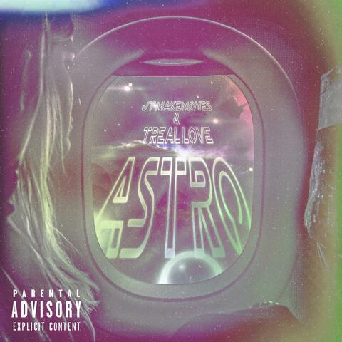 Astro (feat. Treal Love)